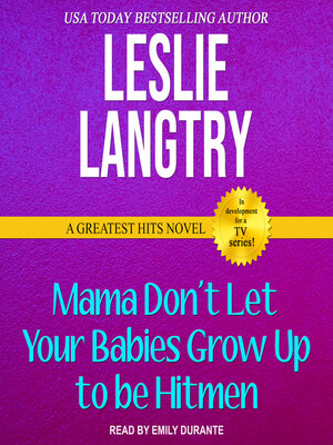 cover image of Mama Don't Let Your Babies Grow Up to Be Hitmen